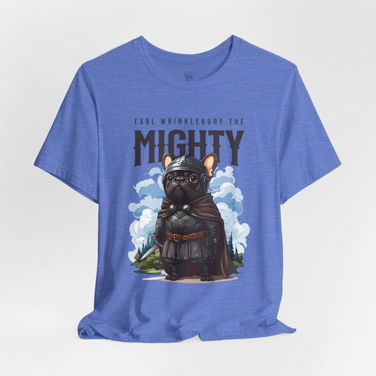 Earl Wrinklebury the Mighty Unisex T-Shirt