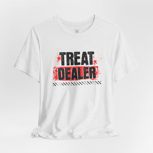 Treat Dealer Unisex T-Shirt