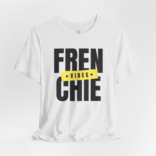 Frenchie Vibes Unisex T-Shirt