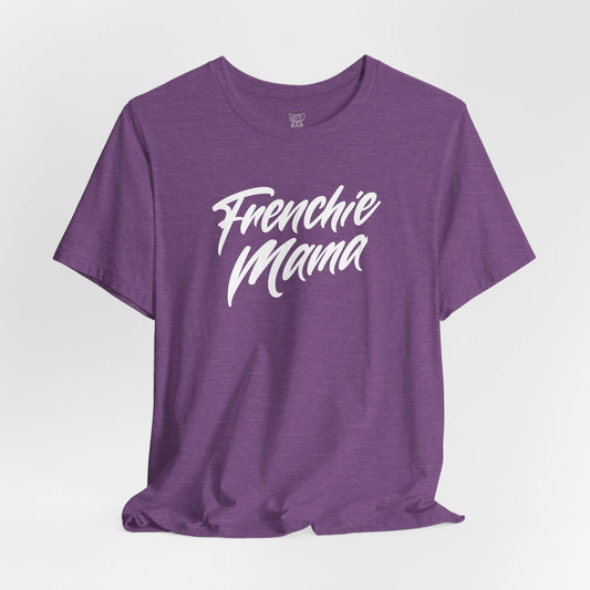 Frenchie Mama T-Shirt