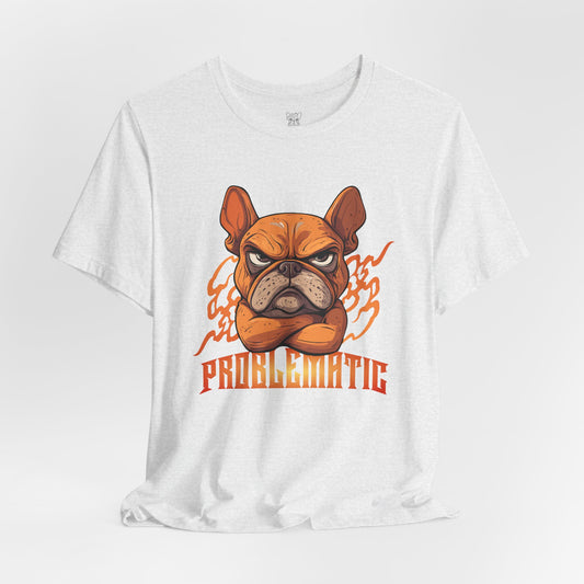 Problematic Unisex T-Shirt