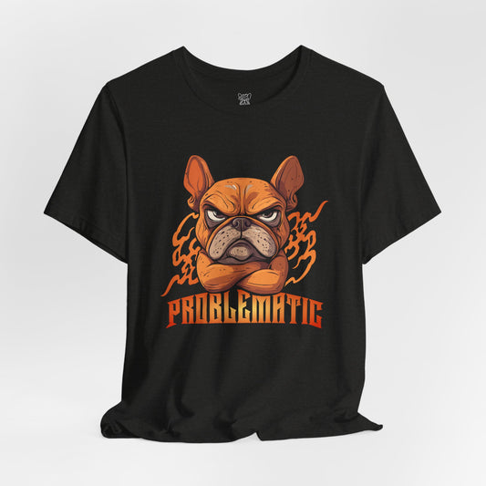 Problematic Unisex T-Shirt