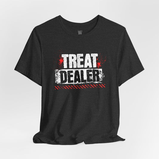 Treat Dealer Unisex T-Shirt