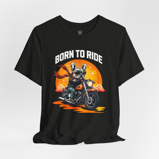 Born to Ride Unisex T-Shirt