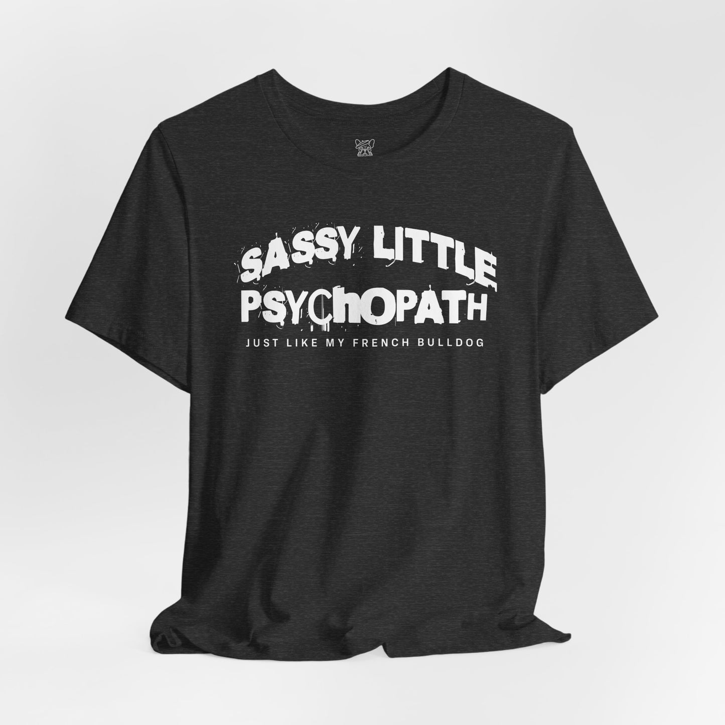 Sassy Little Psychopath Unisex T-Shirt