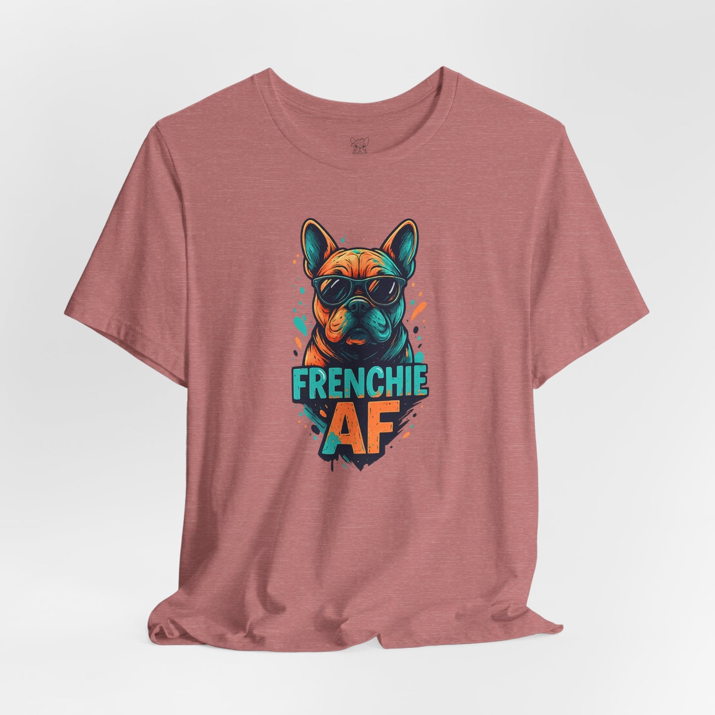 Frenchie AF Unisex T-Shirt
