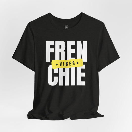 Frenchie Vibes Unisex T-Shirt